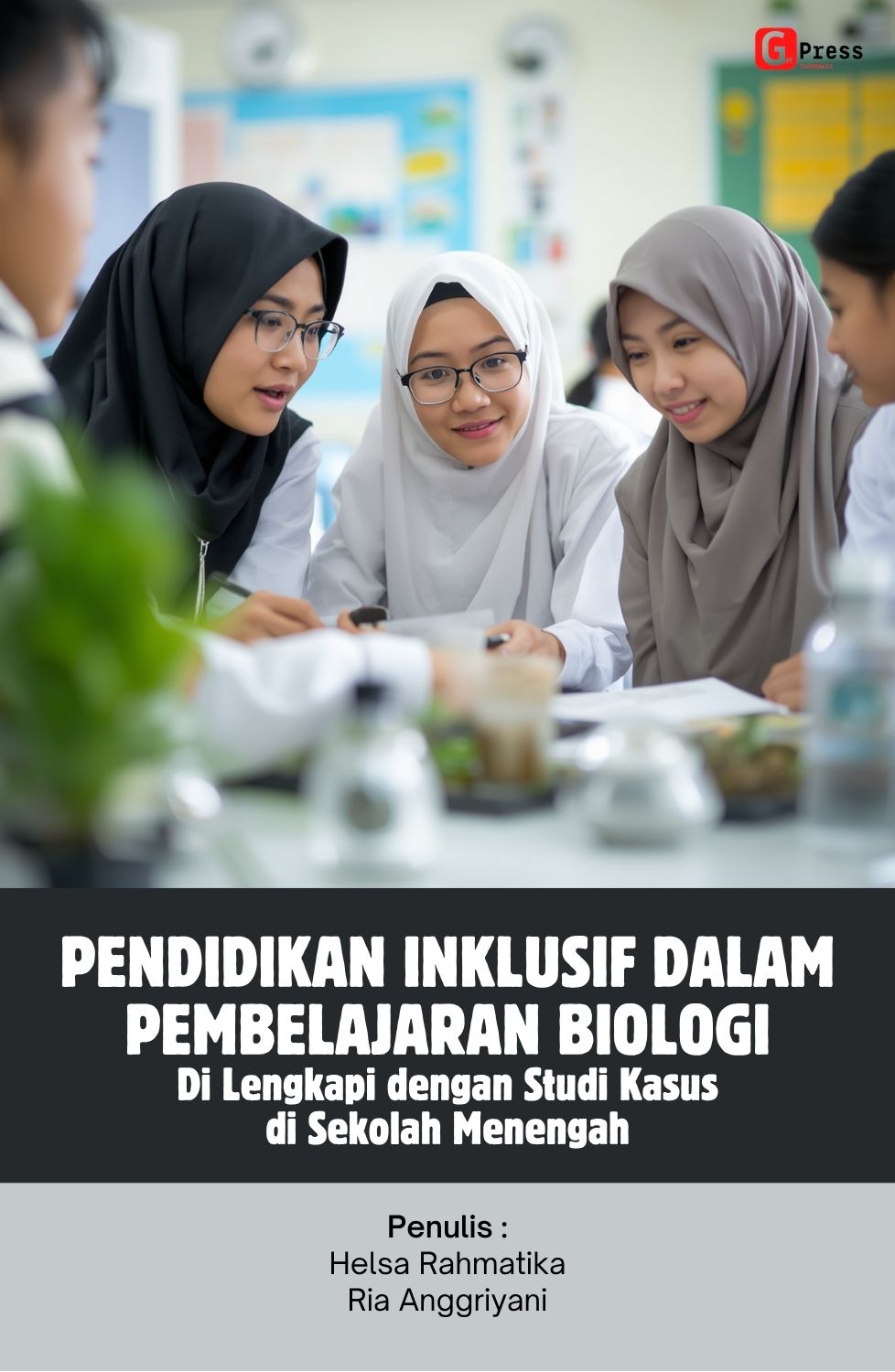 Pendidikan Inklusif Dalam Pembelajaran Biologi Di Lengkapi Dengan Studi Kasus Di Sekolah Menengah